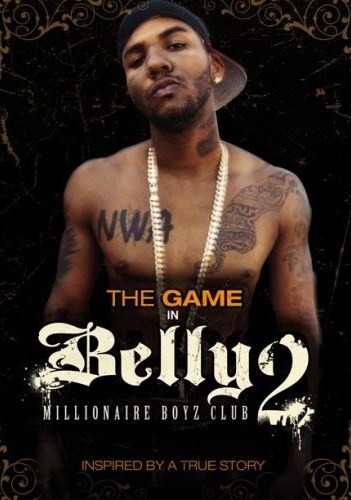 Belly 2: Millionaire Boyz Club (2008) - Rotten Tomatoes